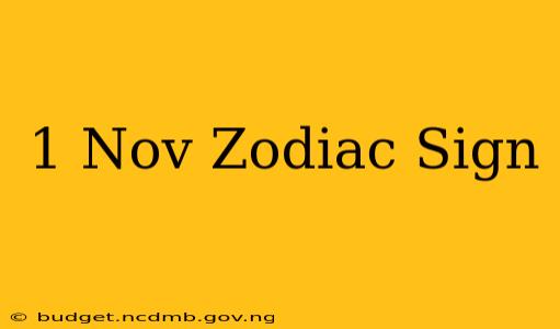 1 Nov Zodiac Sign