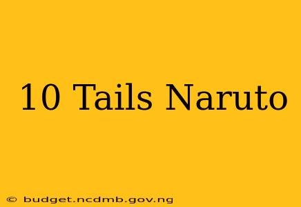 10 Tails Naruto