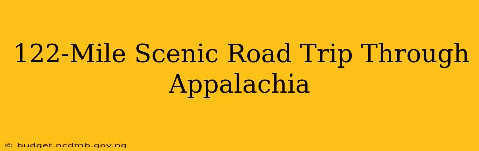 122-Mile Scenic Road Trip Through Appalachia