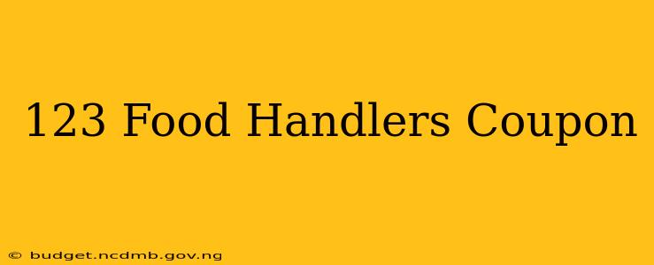 123 Food Handlers Coupon