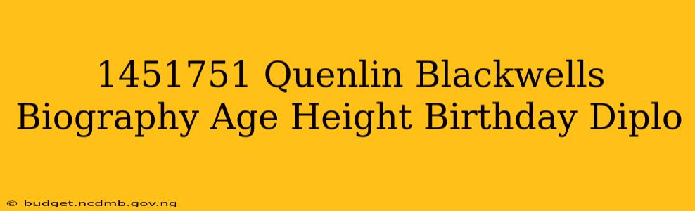 1451751 Quenlin Blackwells Biography Age Height Birthday Diplo