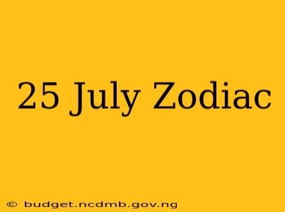 25 July Zodiac