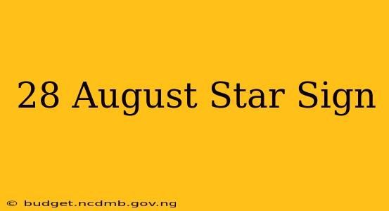 28 August Star Sign