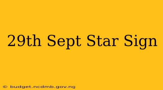 29th Sept Star Sign