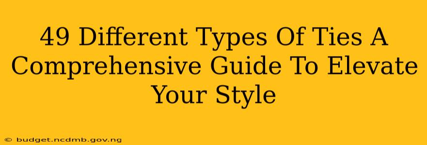 49 Different Types Of Ties A Comprehensive Guide To Elevate Your Style