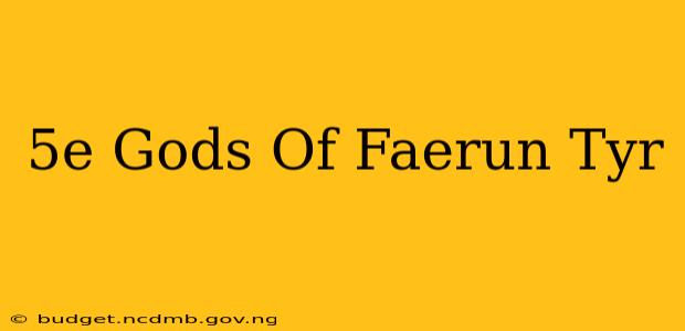 5e Gods Of Faerun Tyr