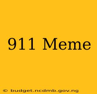 911 Meme