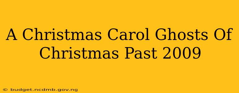 A Christmas Carol Ghosts Of Christmas Past 2009