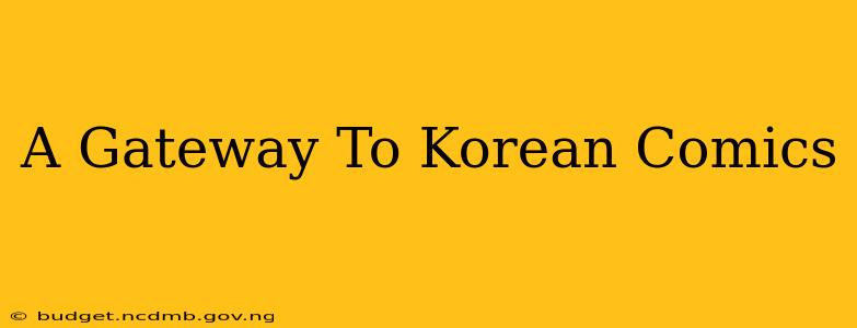 A Gateway To Korean Comics