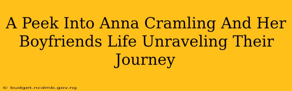 A Peek Into Anna Cramling And Her Boyfriends Life Unraveling Their Journey
