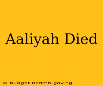 Aaliyah Died