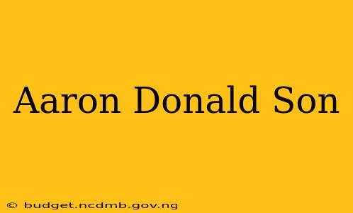 Aaron Donald Son