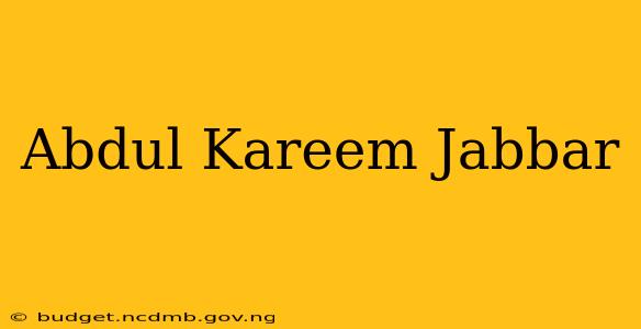 Abdul Kareem Jabbar