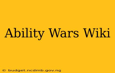 Ability Wars Wiki