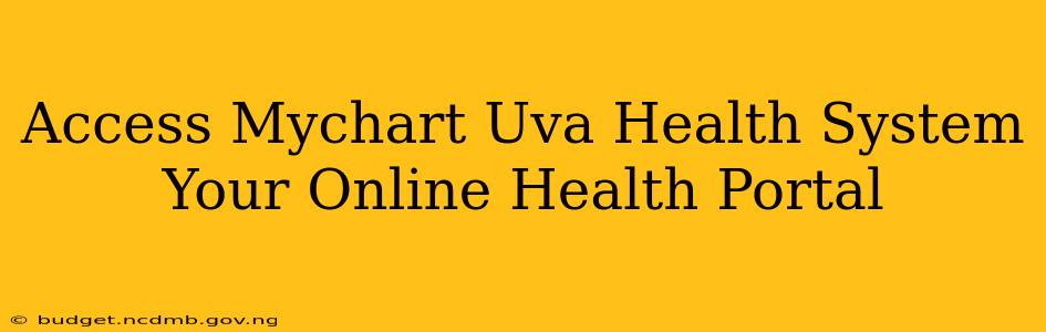 Access Mychart Uva Health System Your Online Health Portal