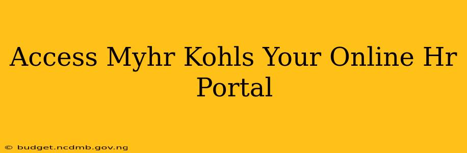 Access Myhr Kohls Your Online Hr Portal