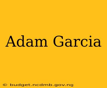 Adam Garcia