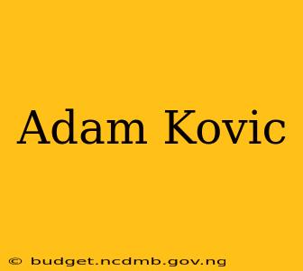Adam Kovic