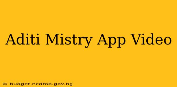 Aditi Mistry App Video