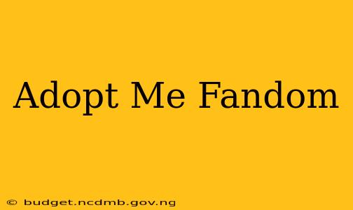 Adopt Me Fandom