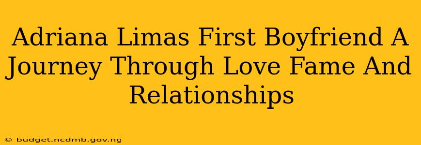 Adriana Limas First Boyfriend A Journey Through Love Fame And Relationships
