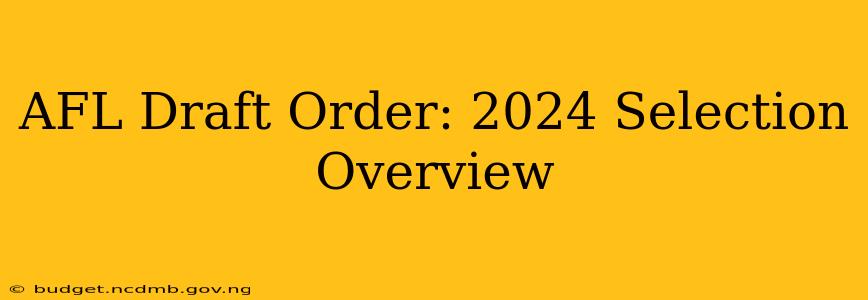 AFL Draft Order: 2024 Selection Overview