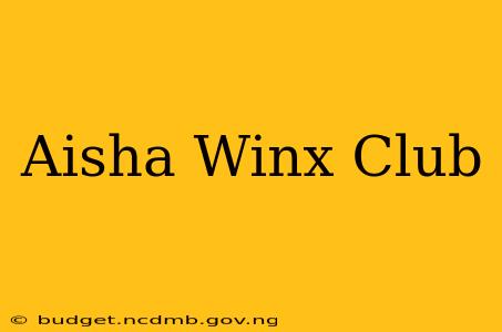Aisha Winx Club