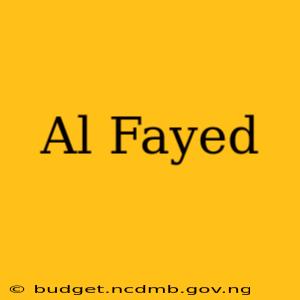 Al Fayed