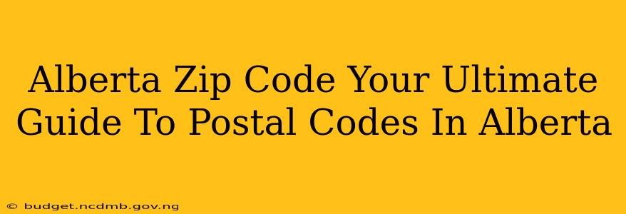 Alberta Zip Code Your Ultimate Guide To Postal Codes In Alberta
