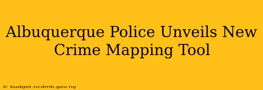 Albuquerque Police Unveils New Crime Mapping Tool