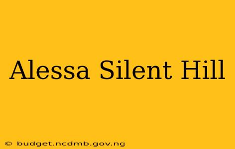 Alessa Silent Hill