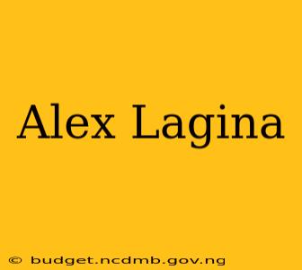 Alex Lagina