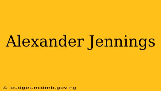 Alexander Jennings