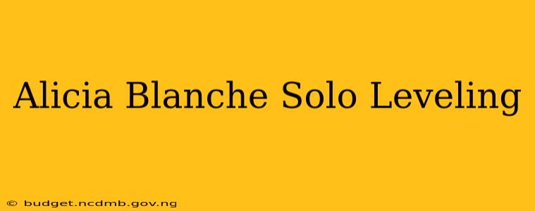 Alicia Blanche Solo Leveling