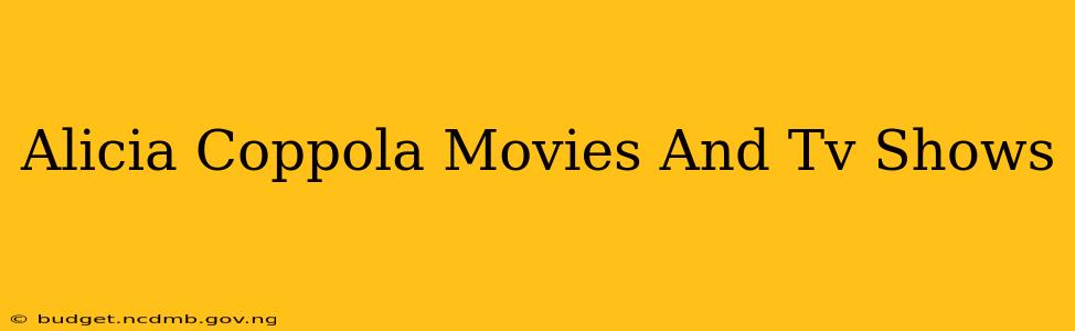 Alicia Coppola Movies And Tv Shows
