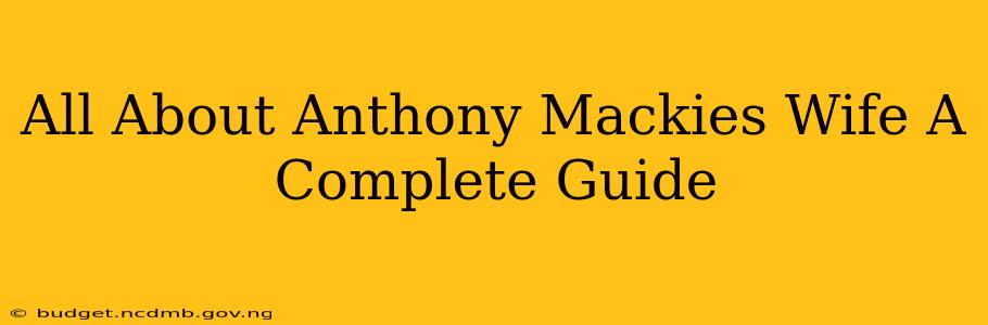 All About Anthony Mackies Wife A Complete Guide