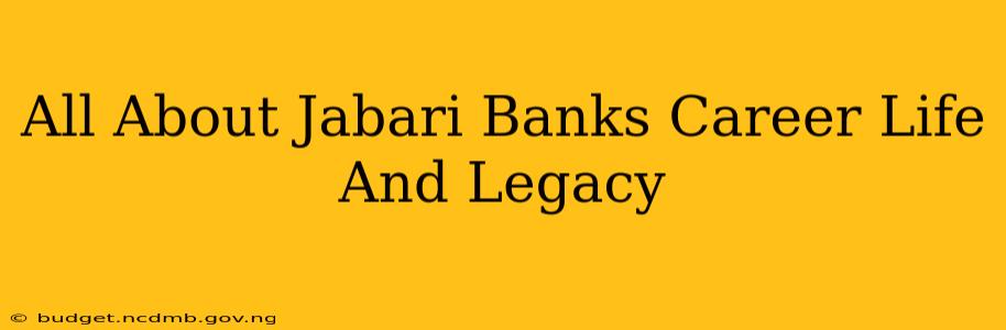 All About Jabari Banks Career Life And Legacy