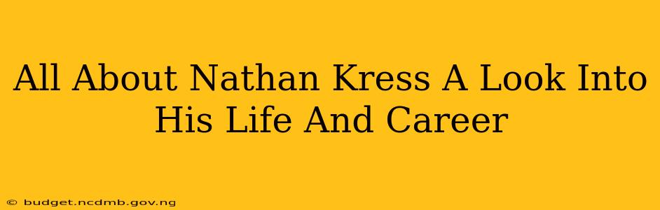 All About Nathan Kress A Look Into His Life And Career
