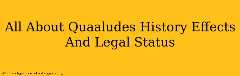All About Quaaludes History Effects And Legal Status