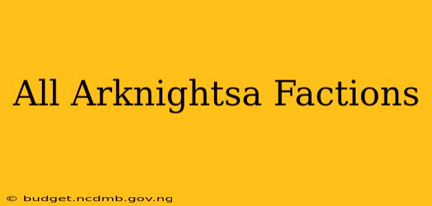 All Arknightsa Factions