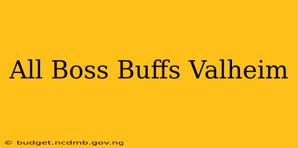 All Boss Buffs Valheim