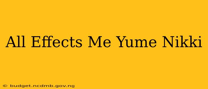 All Effects Me Yume Nikki