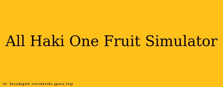 All Haki One Fruit Simulator