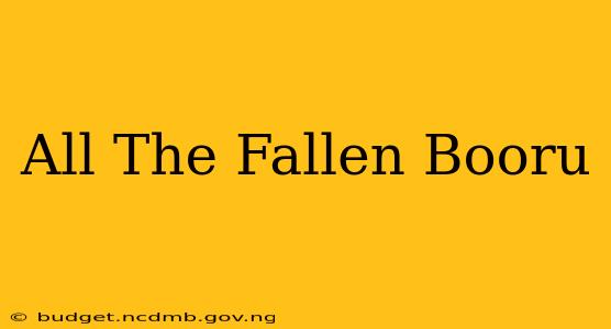 All The Fallen Booru