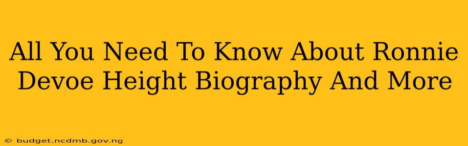 All You Need To Know About Ronnie Devoe Height Biography And More