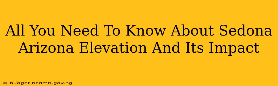 All You Need To Know About Sedona Arizona Elevation And Its Impact