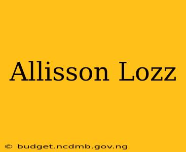 Allisson Lozz