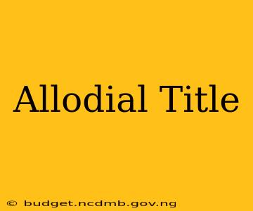 Allodial Title