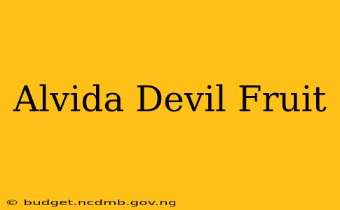 Alvida Devil Fruit