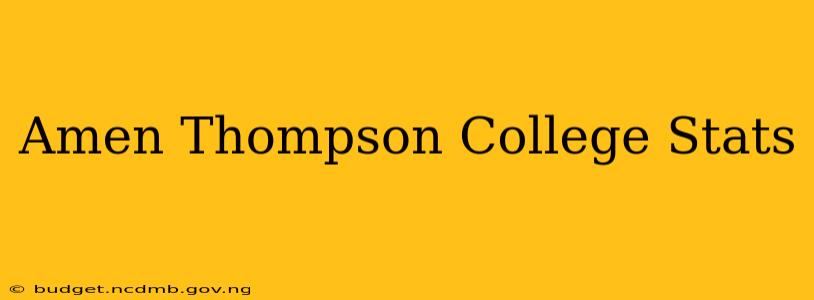 Amen Thompson College Stats